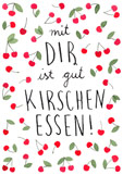 Postkarte mit DIR ist gut KIRSCHEN ESSEN!