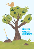 Postkarte KOMM, WIR PFLANZEN EINEN BAUM!