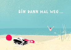 Postkarte BIN DANN MAL WEG...